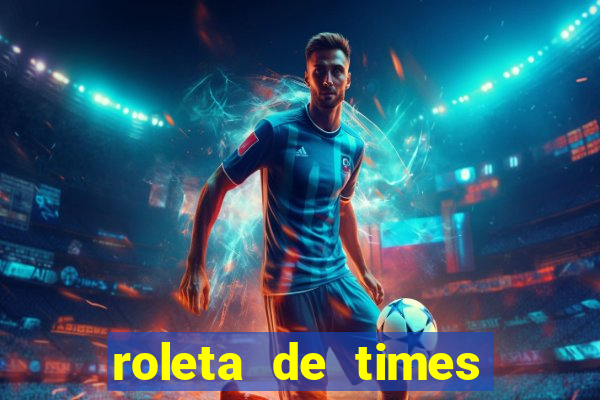 roleta de times champions league